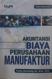 Image of Akuntansi Biaya Perusahaan Manufaktur